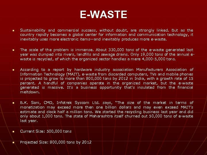 E-WASTE n n Sustainability and commercial success, without doubt, are strongly linked. But as