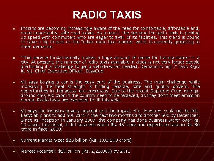 RADIO TAXIS n n Indians are becoming increasingly aware of the need for comfortable,