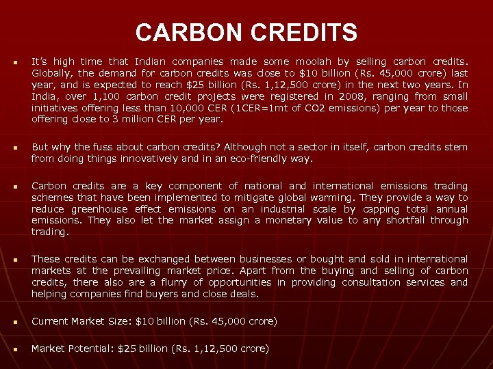 CARBON CREDITS n n It’s high time that Indian companies made some moolah by