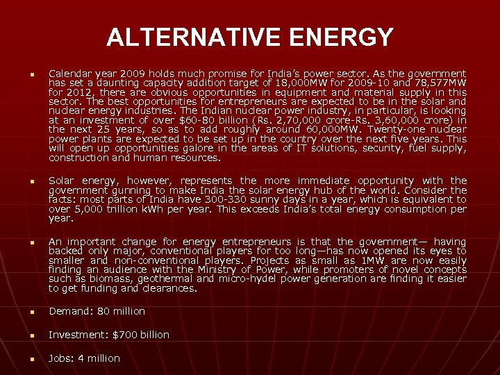 ALTERNATIVE ENERGY n n n Calendar year 2009 holds much promise for India’s power