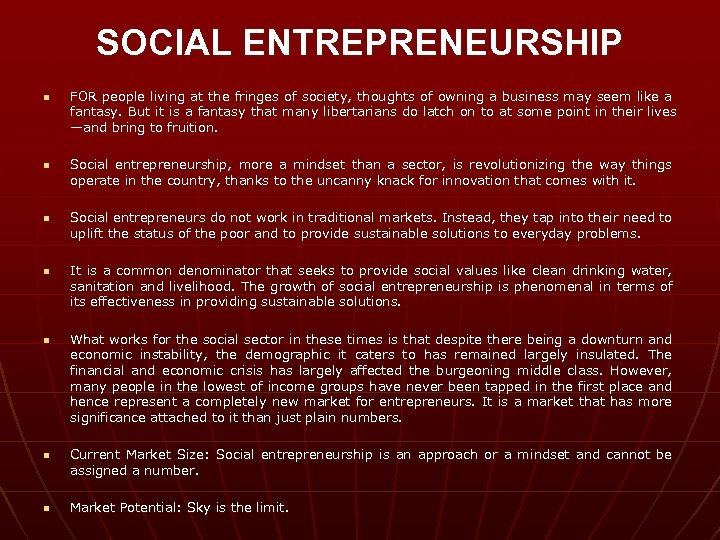 SOCIAL ENTREPRENEURSHIP n n n n FOR people living at the fringes of society,