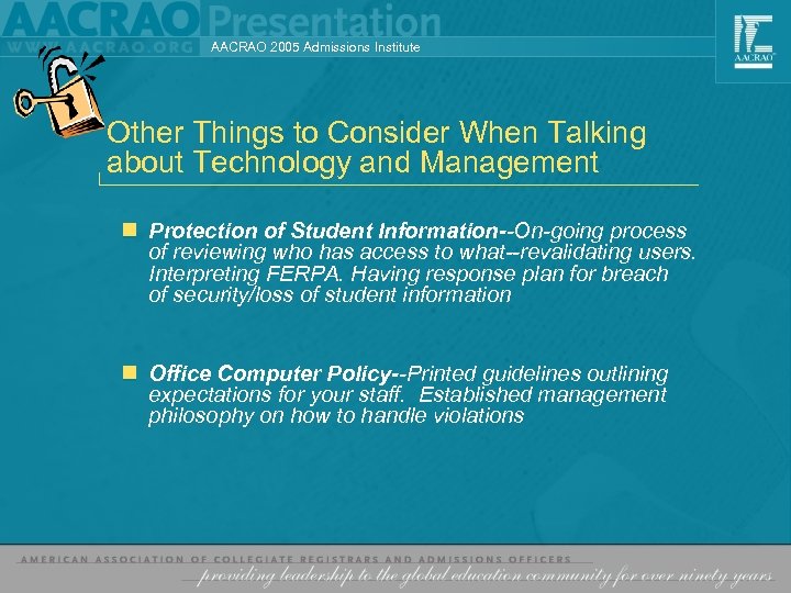 AACRAO 2005 Admissions Institute Other Things to Consider When Talking about Technology and Management