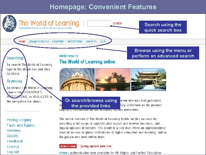 Homepage: Convenient Features Search using the quick search box Browse using the menu or