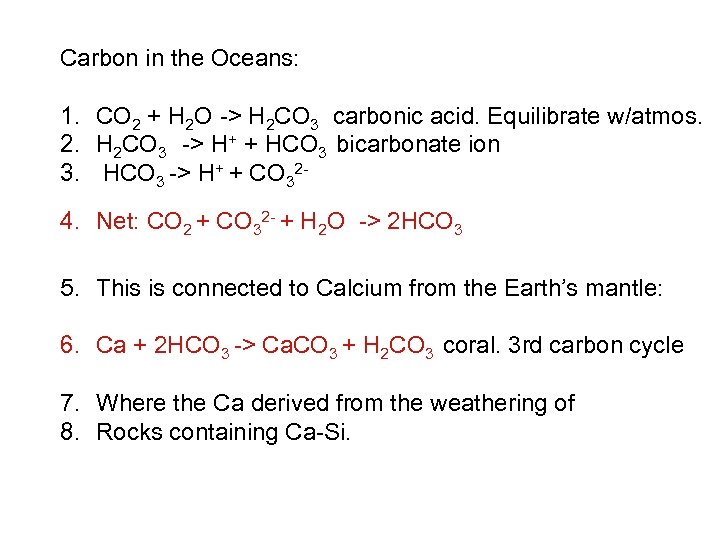 Carbon in the Oceans: 1. CO 2 + H 2 O -> H 2
