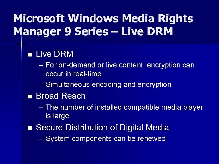 Microsoft Windows Media Rights Manager 9 Series – Live DRM n Live DRM –