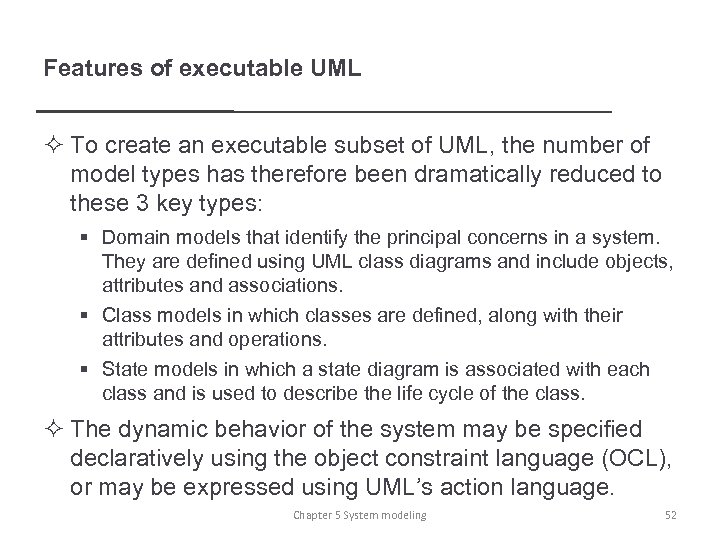 Features of executable UML ² To create an executable subset of UML, the number