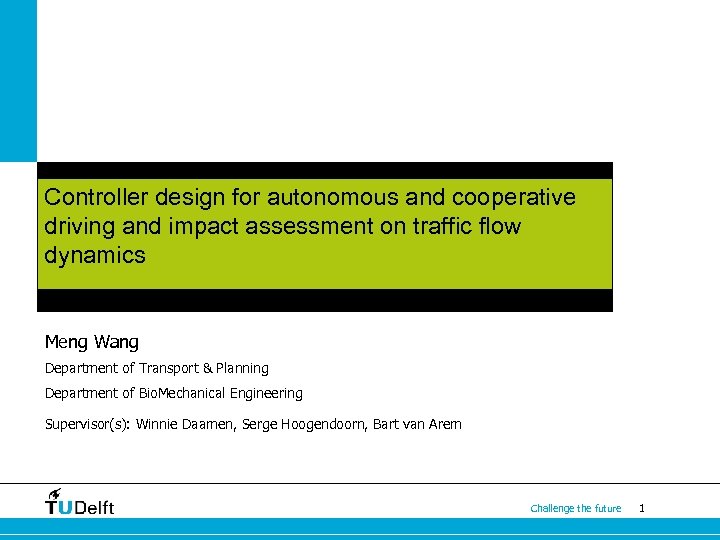 Controller design for autonomous and cooperative Generic Model Predictive Control Framework for driving and