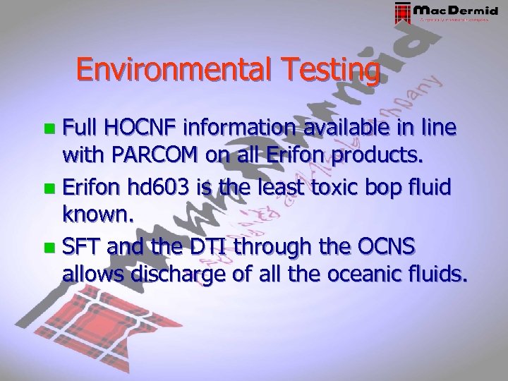 Environmental Testing Full HOCNF information available in line with PARCOM on all Erifon products.