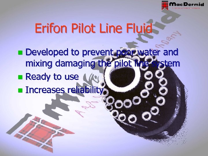 Erifon Pilot Line Fluid Developed to prevent poor water and mixing damaging the pilot