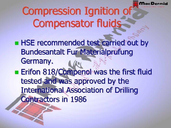 Compression Ignition of Compensator fluids HSE recommended test carried out by Bundesantalt Fur Materialprufung