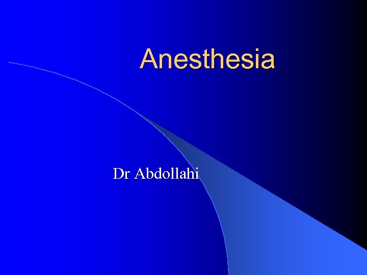 Anesthesia Dr Abdollahi 
