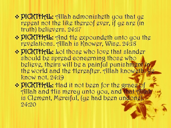 v PICKTHAL: Allah admonisheth you that ye repeat not the like thereof ever, if