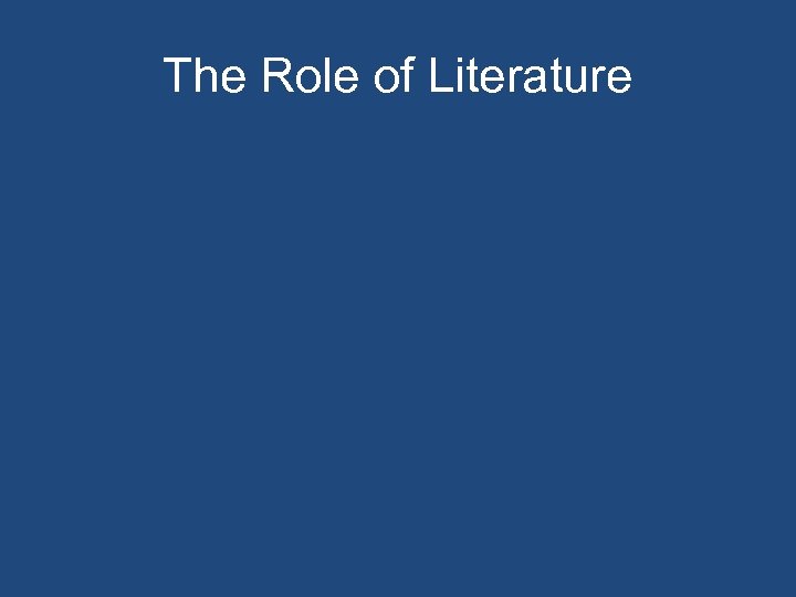 The Role of Literature 