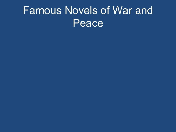 Famous Novels of War and Peace 