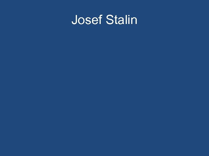 Josef Stalin 