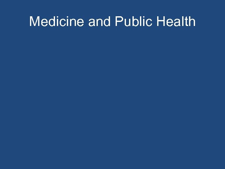 Medicine and Public Health 