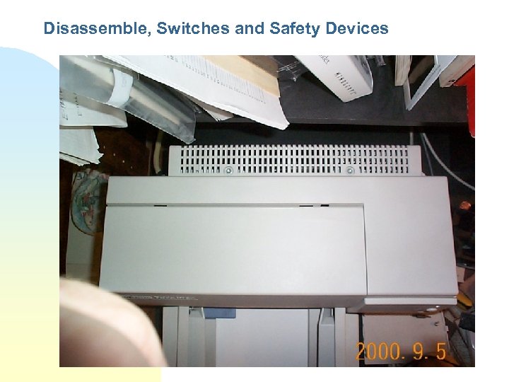 Disassemble, Switches and Safety Devices 