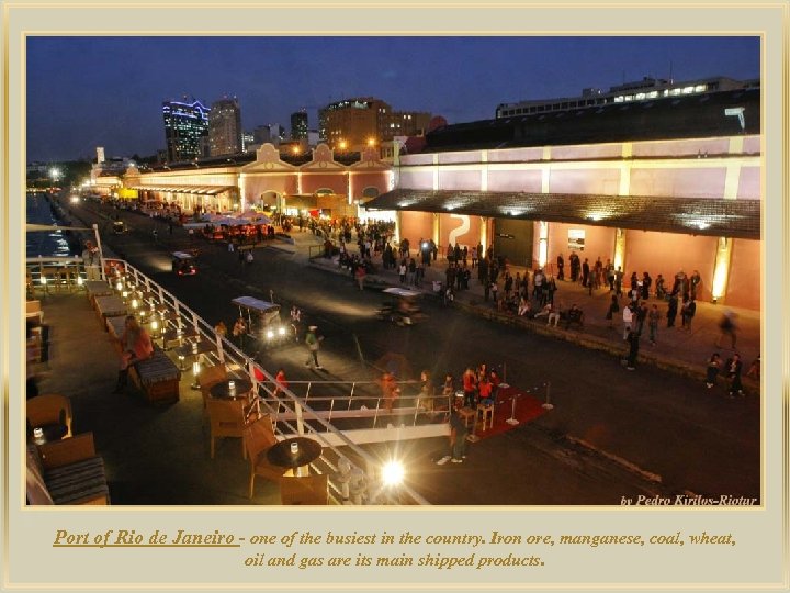 lza De Port of Rio de Janeiro - one of the busiest in the