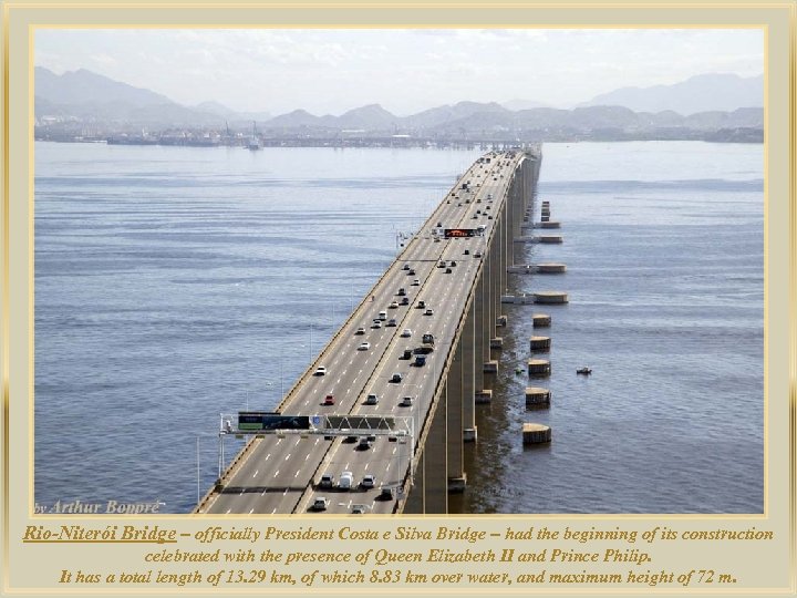 lza De Rio-Niterói Bridge – officially President Costa e Silva Bridge – had the