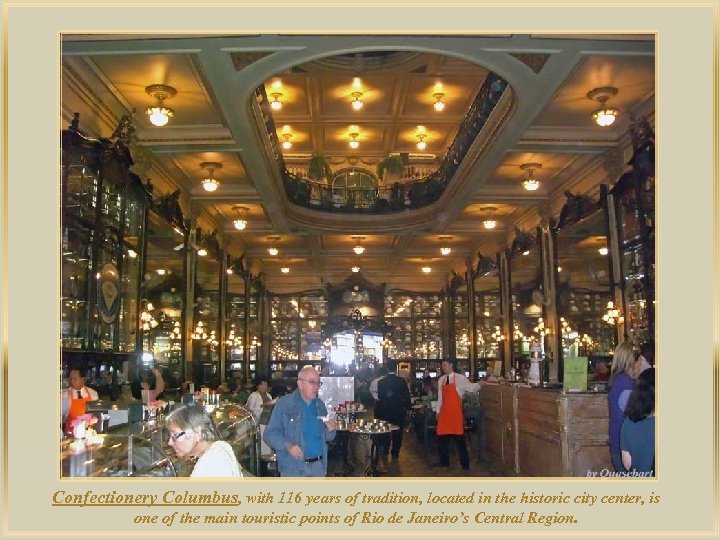 lza De Confectionery Columbus, with 116 years of tradition, located in the historic city