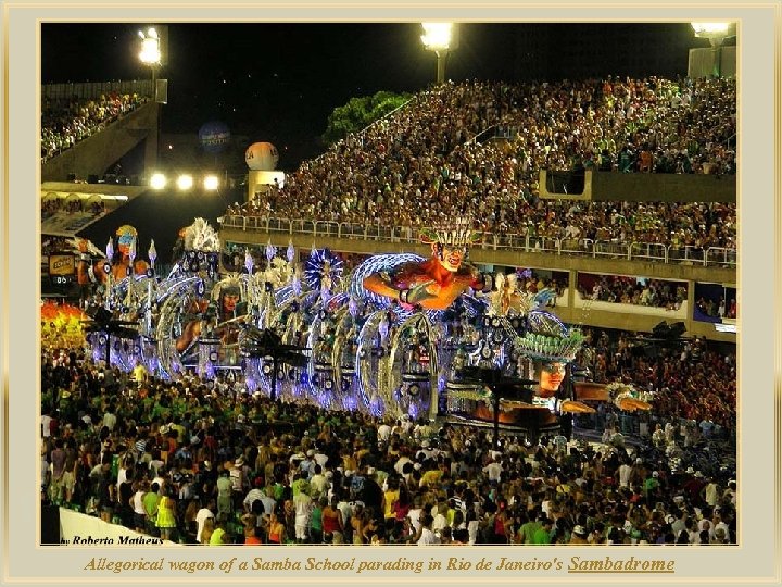 lza De Allegorical wagon of a Samba School parading in Rio de Janeiro's Sambadrome