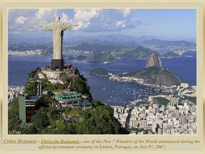 lza De Cristo Redentor - Christ the Redeemer - one of the New 7