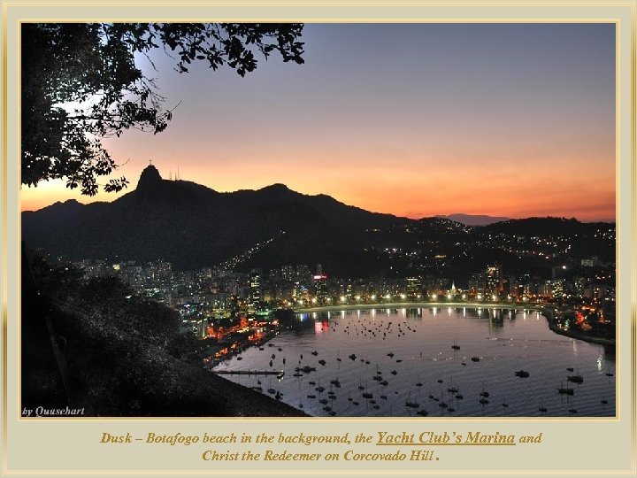 lza De Dusk – Botafogo beach in the background, the Yacht Club’s Marina and