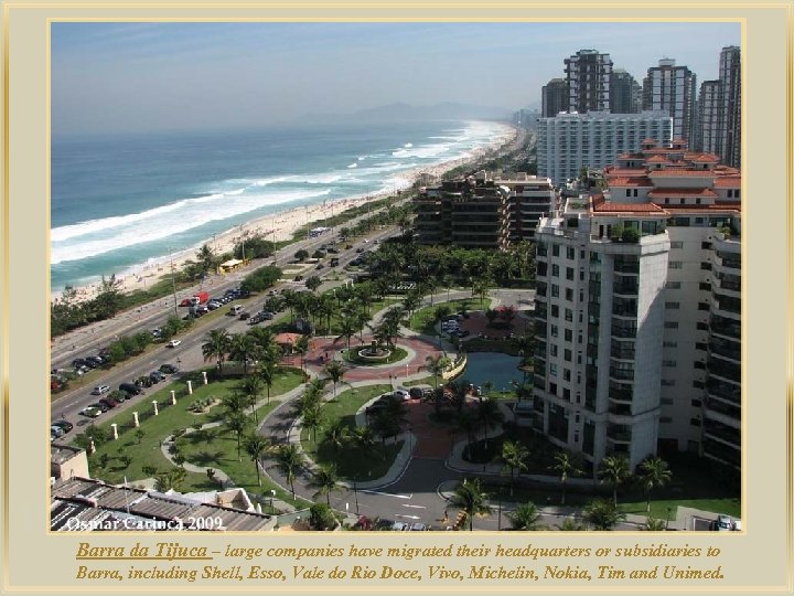 lza De Barra da Tijuca – large companies have migrated their headquarters or subsidiaries