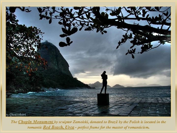 lza De The Chopin Monument by sculptor Zamoiski, donated to Brazil by the Polish