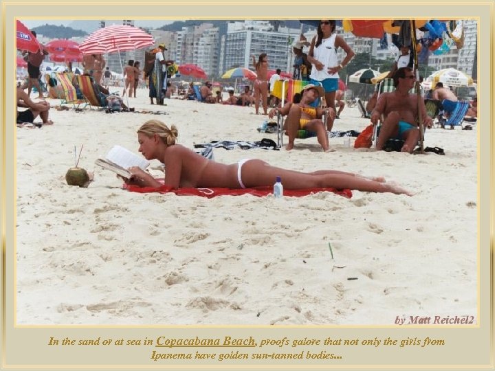 lza De In the sand or at sea in Copacabana Beach, proofs galore that