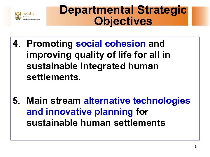 Departmental Strategic Objectives 4. Promoting social cohesion and improving quality of life for all
