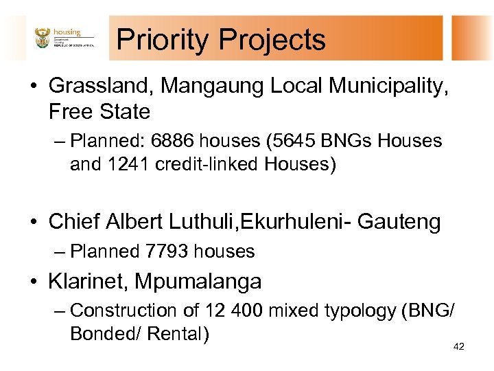 Priority Projects • Grassland, Mangaung Local Municipality, Free State – Planned: 6886 houses (5645