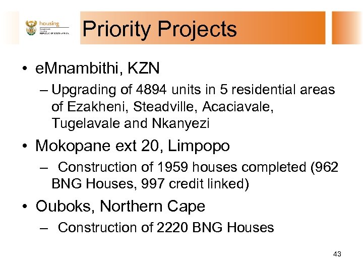 Priority Projects • e. Mnambithi, KZN – Upgrading of 4894 units in 5 residential