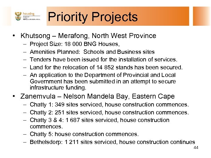 Priority Projects • Khutsong – Merafong, North West Province – – – Project Size: