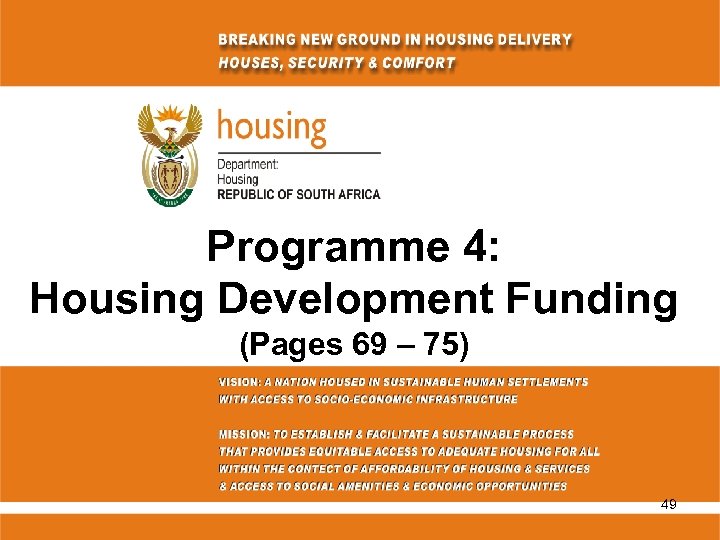Programme 4: Housing Development Funding (Pages 69 – 75) 49 