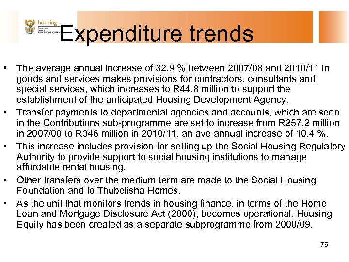 Expenditure trends • The average annual increase of 32. 9 % between 2007/08 and