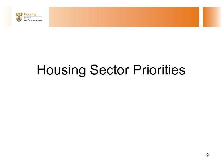 Housing Sector Priorities 9 