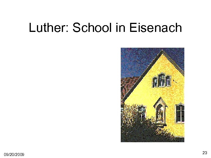 Luther: School in Eisenach 09/20/2009 23 