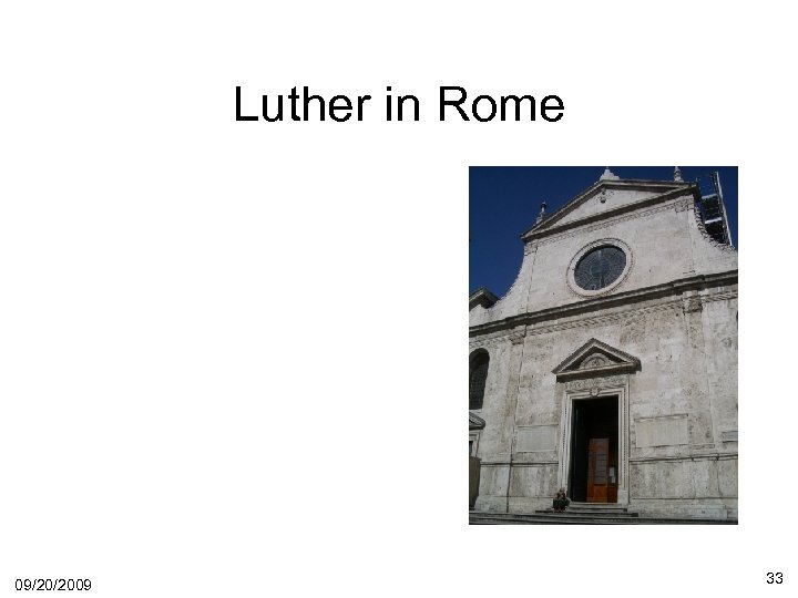 Luther in Rome 09/20/2009 33 