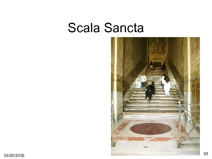 Scala Sancta 09/20/2009 36 
