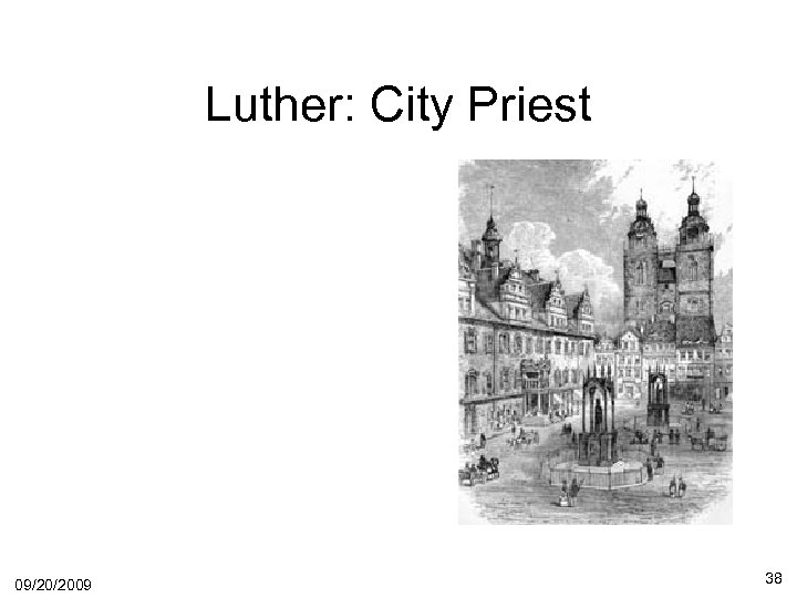 Luther: City Priest 09/20/2009 38 