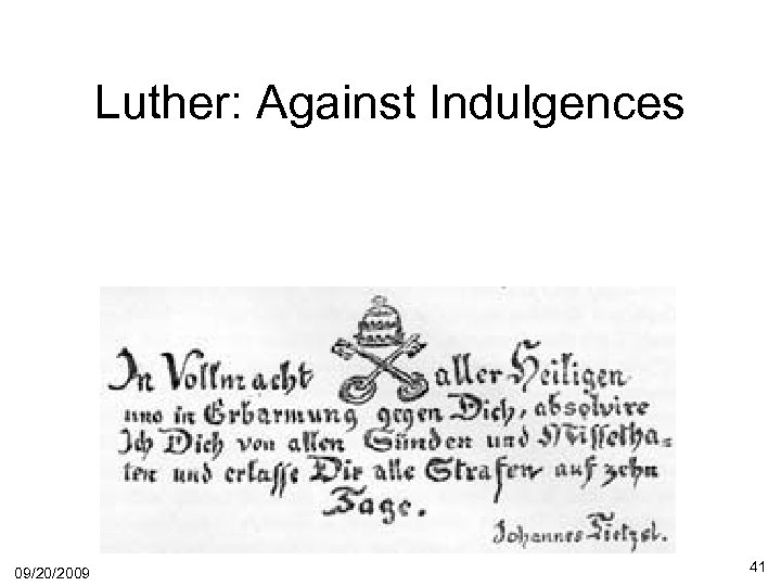 Luther: Against Indulgences 09/20/2009 41 