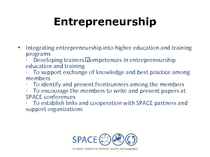 Entrepreneurship • Integrating entrepreneurship into higher education and training programs · Developing trainers competences