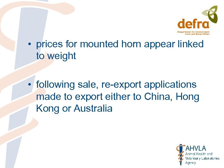  • prices for mounted horn appear linked to weight • following sale, re-export