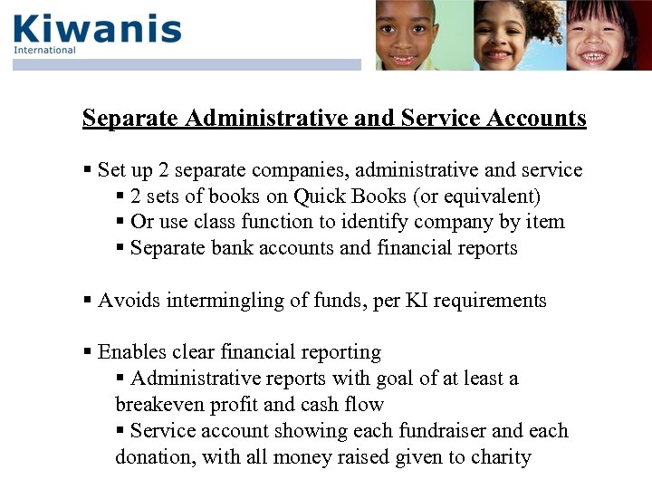 Separate Administrative and Service Accounts § Set up 2 separate companies, administrative and service