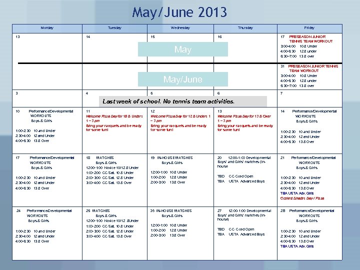 May/June 2013 Monday 13 Tuesday 14 Wednesday 15 Thursday 16 Friday 17 PRESEASON JUNIOR