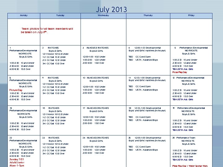 July 2013 Monday Tuesday Wednesday Thursday Friday Team photos for all team members will
