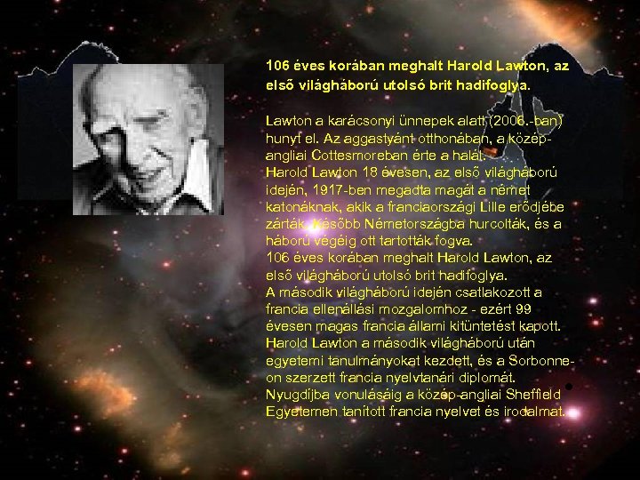 106 éves korában meghalt Harold Lawton, az első világháború utolsó brit hadifoglya. Lawton a