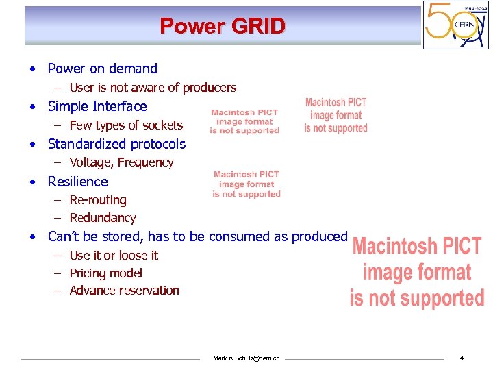 Power GRID • Power on demand – User is not aware of producers •