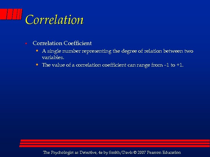 Correlation • Correlation Coefficient • A single number representing the degree of relation between